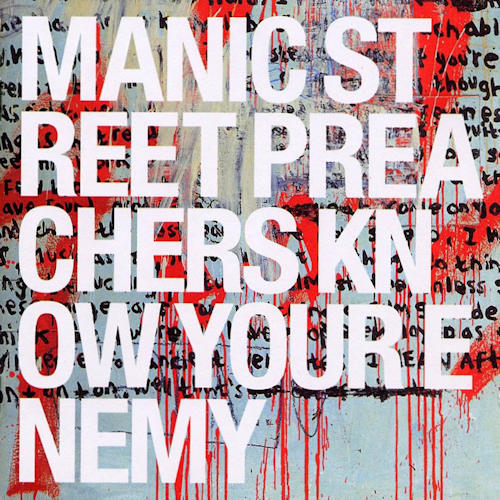 MANIC STREET PREACHERS - KNOW YOUR ENEMYMANIC STREET PREACHERS KNOW YOUR ENEMY.jpg